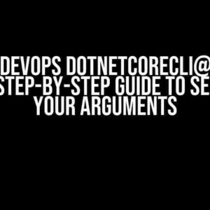 Azure Devops DotNetCoreCLI@2 Test task: A Step-by-Step Guide to Setting up Your Arguments