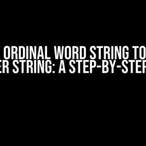 Convert Ordinal Word String to Ordinal Number String: A Step-by-Step Guide