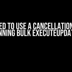 Do I Need to Use a Cancellation Token When Running Bulk ExecuteUpdateAsync?