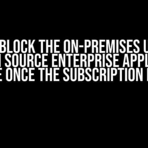 How to Block the On-Premises Usage of an Open Source Enterprise Application Code Once the Subscription Ends