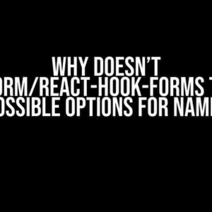 Why doesn’t WebStorm/React-Hook-Forms tell me possible options for name?